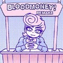 BLOODMONEY Remake